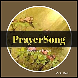 PrayerSong Album Cover © by Vicki Bell